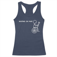 Waiting On Parts Funny Mechanic Racerback Tank Top Car Technician Auto Repair Life