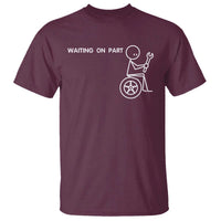 Waiting On Parts Funny Mechanic T Shirt Car Technician Auto Repair Life