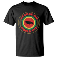 Reggae On World Off T Shirt Rasta Music Rastafarian Jamaica - Wonder Print Shop