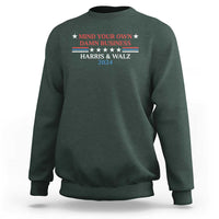 Funny Harris Walz 2024 Sweatshirt Mind Your Own Damn Business American Flag - Wonder Print Shop