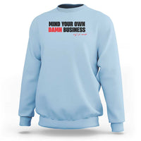 Funny Walz Sweatshirt Mind Your Own Damn Business - Wonder Print Shop