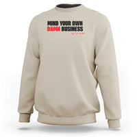 Funny Walz Sweatshirt Mind Your Own Damn Business - Wonder Print Shop