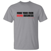 Funny Walz T Shirt Mind Your Own Damn Business - Wonder Print Shop