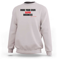 Funny Walz Sweatshirt Mind Your Own Damn Business Signature - Wonder Print Shop