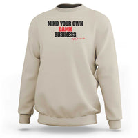 Funny Walz Sweatshirt Mind Your Own Damn Business Signature - Wonder Print Shop