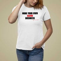Funny Walz T Shirt For Women Mind Your Own Damn Business Signature - Wonder Print Shop