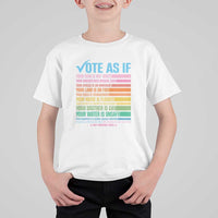 Vote For Human's Rights T Shirt For Kid Vote As If Your Skin Is Not White Your Parents Need Medical Care - Wonder Print Shop