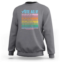 Vote For Human's Rights Sweatshirt Vote As If Your Skin Is Not White Your Parents Need Medical Care - Wonder Print Shop