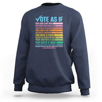 Vote For Human's Rights Sweatshirt Vote As If Your Skin Is Not White Your Parents Need Medical Care - Wonder Print Shop