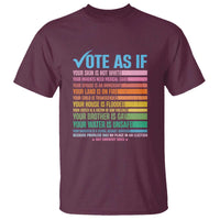 Vote For Human's Rights T Shirt Vote As If Your Skin Is Not White Your Parents Need Medical Care - Wonder Print Shop