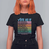 Vote For Human's Rights T Shirt For Women Vote As If Your Skin Is Not White Your Parents Need Medical Care - Wonder Print Shop