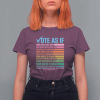 Vote For Human's Rights T Shirt For Women Vote As If Your Skin Is Not White Your Parents Need Medical Care - Wonder Print Shop