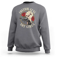 Harris Walz Feminist Sweatshirt Control Guns Not Girls Women's Rights Roses Hand Fist - Wonder Print Shop