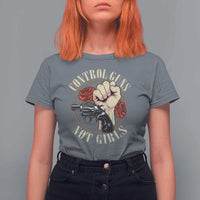 Harris Walz Feminist T Shirt For Women Control Guns Not Girls Women's Rights Roses Hand Fist - Wonder Print Shop