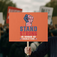 Stand Strong In Honor Of Charlie Kirk Protest Sign Handfist American Flag - Wonder Print Shop