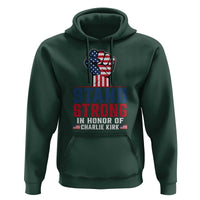 Stand Strong In Honor Of Charlie Kirk Hoodie Handfist American Flag - Wonder Print Shop