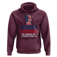 Stand Strong In Honor Of Charlie Kirk Hoodie Handfist American Flag - Wonder Print Shop