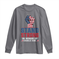Stand Strong In Honor Of Charlie Kirk Long Sleeve Shirt Handfist American Flag - Wonder Print Shop