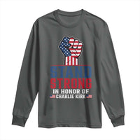 Stand Strong In Honor Of Charlie Kirk Long Sleeve Shirt Handfist American Flag - Wonder Print Shop