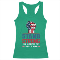Stand Strong In Honor Of Charlie Kirk Racerback Tank Top Handfist American Flag - Wonder Print Shop