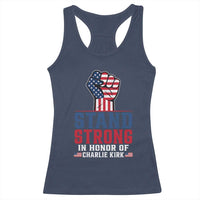 Stand Strong In Honor Of Charlie Kirk Racerback Tank Top Handfist American Flag - Wonder Print Shop
