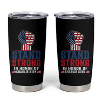 Stand Strong In Honor Of Charlie Kirk Tumbler Cup Handfist American Flag - Wonder Print Shop