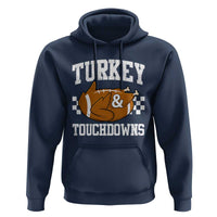 Funny Turkey And Touchdowns Hoodie Thanksgiving American Football - Wonder Print Shop
