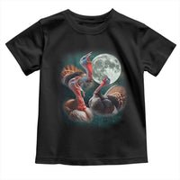 Funny Three Turkey Moon Toddler T Shirt Weird Cursed Thanksgiving Meme - Wonder Print Shop