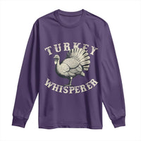 Funny Turkey Whisperer Long Sleeve Shirt Thanksgiving Turkey Hunting Season - Wonder Print Shop