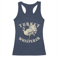 Funny Turkey Whisperer Racerback Tank Top Thanksgiving Turkey Hunting Season - Wonder Print Shop