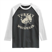 Funny Turkey Whisperer Raglan Shirt Thanksgiving Turkey Hunting Season - Wonder Print Shop