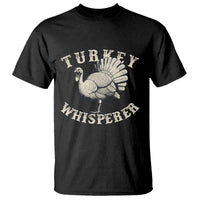 Funny Turkey Whisperer T Shirt Thanksgiving Turkey Hunting Season - Wonder Print Shop