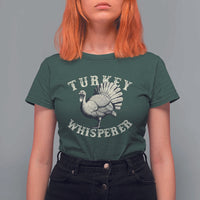 Funny Turkey Whisperer T Shirt For Women Thanksgiving Turkey Hunting Season - Wonder Print Shop
