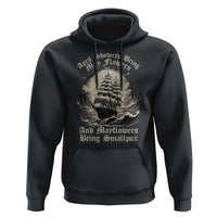 April Showers Bring May Flowers And Mayflowers Bring Smallpox Hoodie History Lover - Wonder Print Shop