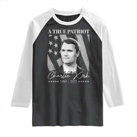 A True Patriot Charlie Kirk Raglan Shirt Vintage American Flag - Wonder Print Shop