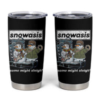 Snowasis Some Might Sleigh Tumbler Cup Funny Christmas Snowmen Rock Band - Wonder Print Shop