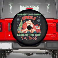 Probably Just Gonna Jingle Some Of The Way I'm Tired Spare Tire Cover Funny Christmas Santa - Wonder Print Shop