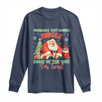 Probably Just Gonna Jingle Some Of The Way I'm Tired Long Sleeve Shirt Funny Christmas Santa - Wonder Print Shop