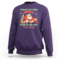 Probably Just Gonna Jingle Some Of The Way I'm Tired Sweatshirt Funny Christmas Santa - Wonder Print Shop
