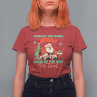 Probably Just Gonna Jingle Some Of The Way I'm Tired T Shirt For Women Funny Christmas Santa - Wonder Print Shop