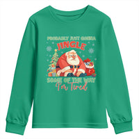 Probably Just Gonna Jingle Some Of The Way I'm Tired Youth Sweatshirt Funny Christmas Santa - Wonder Print Shop