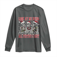 Look At Me Being All Festive And Shit Christmas Long Sleeve Shirt Funny Holiday Xmas Skeleton - Wonder Print Shop