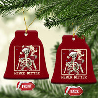 Funny Christmas Never Better Ceramic Ornament Skeleton Drinking Coffee - Wonder Print Shop