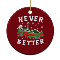 Funny Halloween Christmas Never Better Ceramic Ornament Xmas Skeleton Coffin - Wonder Print Shop