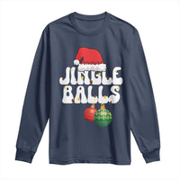 Christmas Jingle Balls Long Sleeve Shirt Funny Xmas Couple Matching - Wonder Print Shop