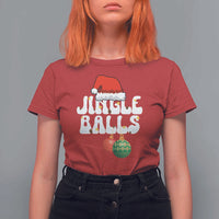 Christmas Jingle Balls T Shirt For Women Funny Xmas Couple Matching - Wonder Print Shop