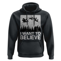 Funny Christmas Santa Hoodie I Want To Believe Sleigh With Reindeers