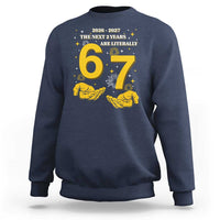 Funny 67 New Year Sweatshirt The Next Two Years Are Literally 2026 And 2027 Fireworks - Wonder Print Shop