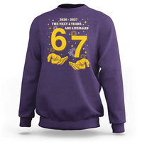 Funny 67 New Year Sweatshirt The Next Two Years Are Literally 2026 And 2027 Fireworks - Wonder Print Shop