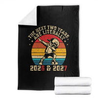 Funny Six Seven 67 New Year Throw Blanket The Next Two Years Are Literally 2026 And 2027 - Wonder Print Shop